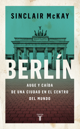 Se publica 'Berlín', el nuevo ensayo histórico de Sinclair McKay