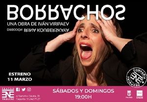 "Borrachos", de Iván Viripaev bajo la dirección de Irina Kouberskaya en el Teatro Tribueñe: la necesidad de amar y decir la verdad bajo el paraguas de la gran mentira que cobija al mundo