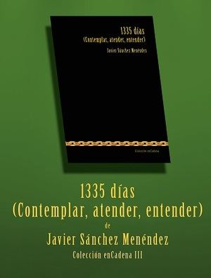 "1335 días", de Javier Sánchez Menéndez