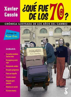 "¿Qué fue de los 70?", la década que cambió la historia de España