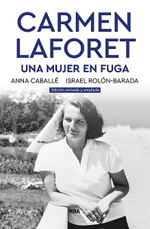 Se publica el libro "Carmen Laforet. Un mujer en fuga", de Anna Caballé e Israel Rolón-Barada