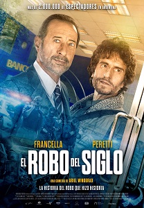 Se estrena “El robo del siglo”, dirigido por Ariel Winograd, divertido y entretenido thriller argentino