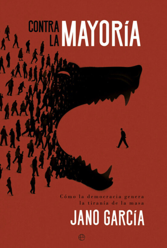 Jano García presenta su nuevo y revolucionador ensayo 'Contra la mayoría'