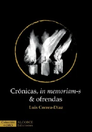 Crónicas, in memoriam-s & ofrendas