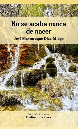 No se acaba nunca de nacer