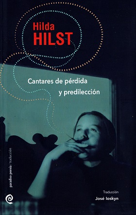 “Cantares de pérdida y predilección”, de la brasileña Hilda Hilst, en versión al español