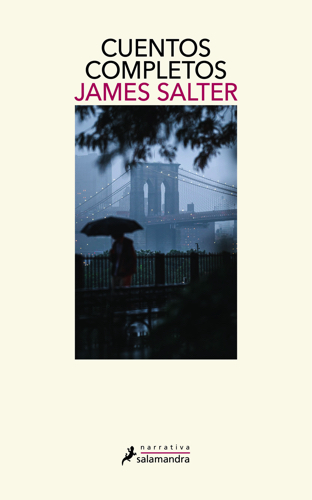 Se publica 'Cuentos completos', una recopilación de la narrativa breve de James Salter