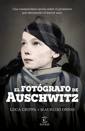 "El fotógrafo de Auschwitz": la historia real de un prisionero que documentó el horror nazi