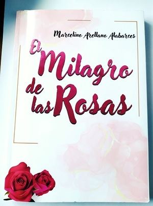"El milagro de las rosas", "La fuente escondida" y "Un paseo por Ítrabo y su historia", de Marcelino Arellano Alabarces