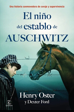 "El niño del establo de Auschwitz": La conmovedora historia de Henry Oster y su conexión con los caballos durante el Holocausto
