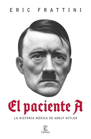 "El paciente A", de Eric Frattini