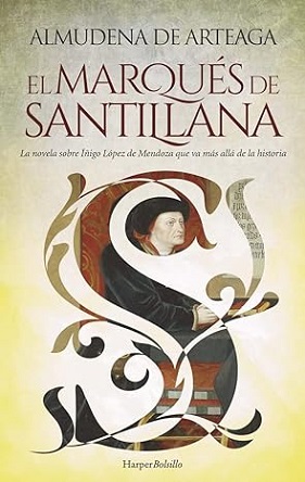 "El marqués de Santillana", de Almudena de Arteaga