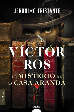 Víctor Ros. El misterio de la Casa Aranda
