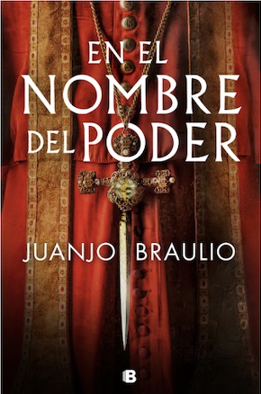 “En el nombre del poder”, la novela de Juanjo Braulio que relata el ascenso al poder de los Borgia