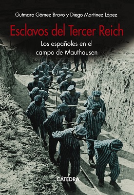 "Esclavos del Tercer Reich", de Gutmaro Gómez Bravo y Diego Martínez López