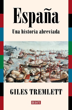 "España. Una historia abreviada", de Giles Tremlett