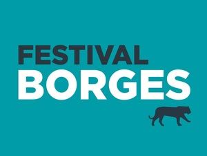 Festival Borges: charlas con invitados nacionales e internacionales para redescubrir al emblemático autor argentino