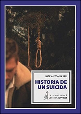 “Historia de un suicida”, de José Antonio Sau