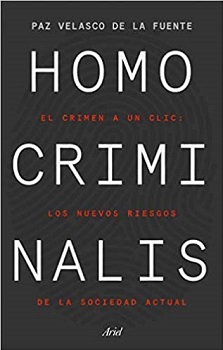 Paz Velasco publica "Homo criminalis", un estudio sobre el crimen de la sociedad actual