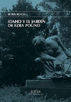 "Idaho y el jardín de Ezra Pound", de Boris Rozas