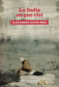 "La India en que viví", de Alexandra David-Néel
