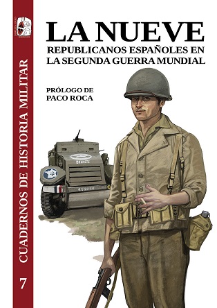 La Nueve. Republicanos españoles en la Segunda Guerra Mundial