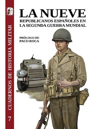 "La Nueve. Republicanos españoles en la Segunda Guerra Mundial" , los españoles que lucharon contra Hitler