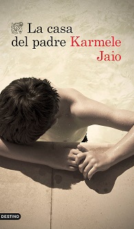 “La casa del padre”, de Karmele Jaio, novela dedicada a todos los hombres nuevos