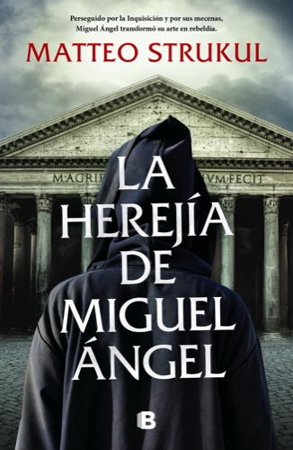 El aclamado autor de la saga de los Médici, Matteo Strukul vuelve con 'La herejía de Miguel Ángel'