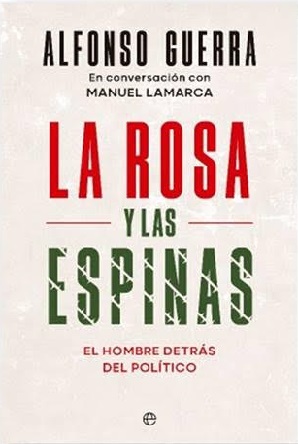 Alfonso Guerra presenta su nuevo libro de memorias "La rosa y las espinas"