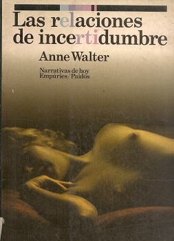 Anne Walter, "Las relaciones de incertidumbre": la sumisión y la dependencia del deseo