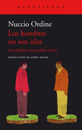 Nuccio Ordine, "Los hombres no son islas": la búsqueda del sentido de la vida a través del otro