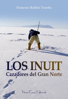Los Inuit. Cazadores del Gran Norte