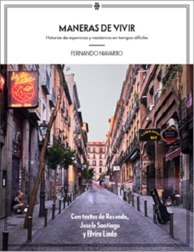 "Maneras de vivir", del periodista Fernando Navarro, un libro que reivindica las historias de resistencia cultural en el Madrid confinado