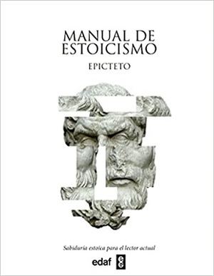 "Manual de estoicismo. Sabiduría estoica para el lector actual", de Epicteto (Prólogo, traducción y notas de Óscar Martínez García)