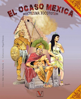 Moctezuma Xocoyotzin - El ocaso mexica
