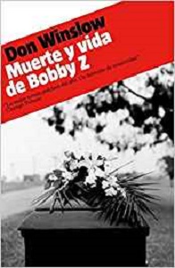 "Muerte y vida de Bobby Z" de Don Winslow