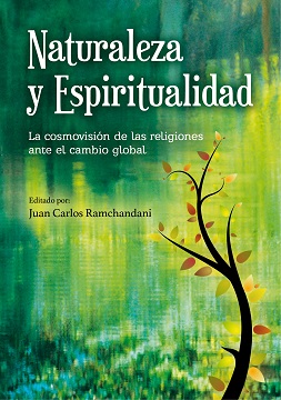 Naturaleza y Espiritualidad, la cosmovisión de las religiones ante el cambio global