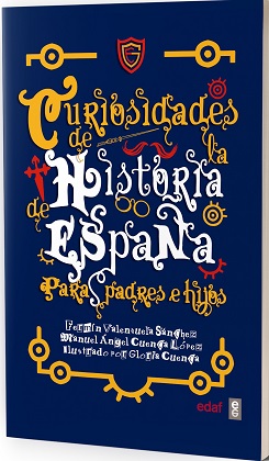 Curiosidades de la historia de España para padres e hijos