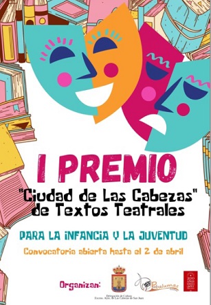 I Premio “Ciudad de Las Cabezas” de Textos Teatrales para la Infancia y la Juventud