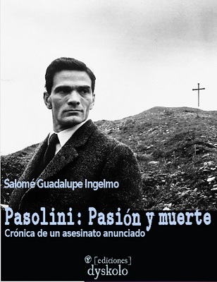 Pasolini: Pasión y muerte 