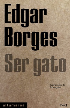 "Ser gato", el nuevo libro de Edgar Borges