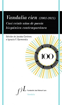 Casi veinte años de poesía hispánica contemporánea en los 100 libros de poesía de la colección Vandalia