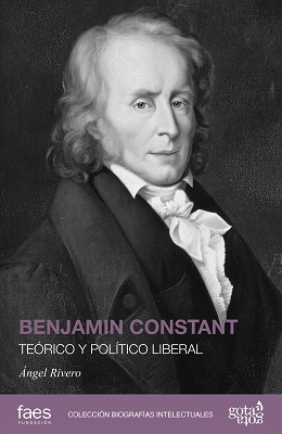 Benjamin Constant. Teórico y político liberal