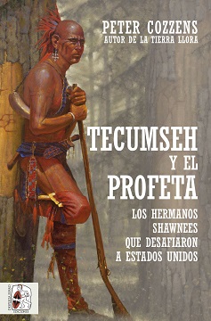 Tecumseh y el Profeta. Los hermanos shawnees que desafiaron a Estados Unidos