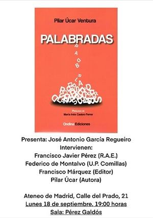 El próximo 18 de septiembre estará Pilar Úcar en el Ateneo de Madrid con su nuevo libro "Palabradas"