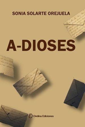 "A-dioses", poemario de Sonia Solarte Orejuela