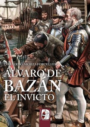Guillermo Nicieza rinde homenaje a Álvaro de Bazán, el mejor marino de la historia, en el Quinto Centenario de su nacimiento