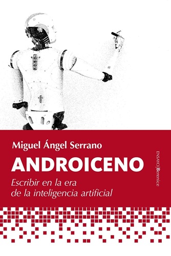 Androiceno. Escribir en la era de la inteligencia artificial