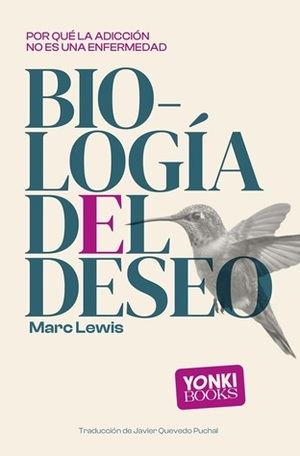 "Biología del deseo", de Marc Lewis